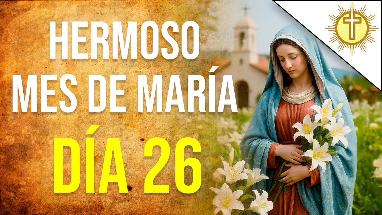 Rosario del Mes de María – 03 de Diciembre | Día 26 del Mes de María 🌹