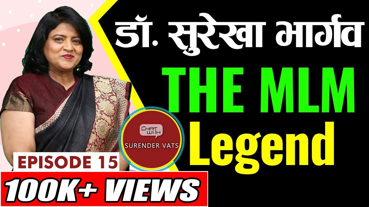 The MLM Legend | Episode 15 | Part 1 | Chat with Surender Vats | Dr. Surekha Bhargava