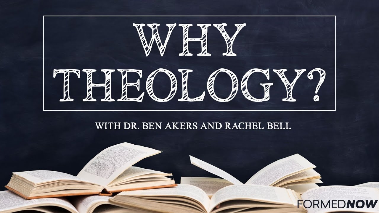 Why Theology? | Grounded in God&rsquo;s Word