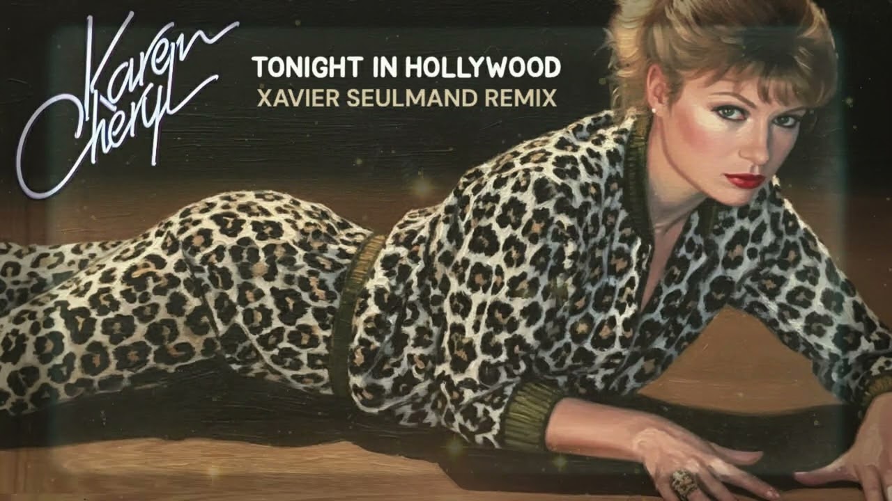 KAREN CHERYL - Tonight in hollywood - Xavier Seulmand remix