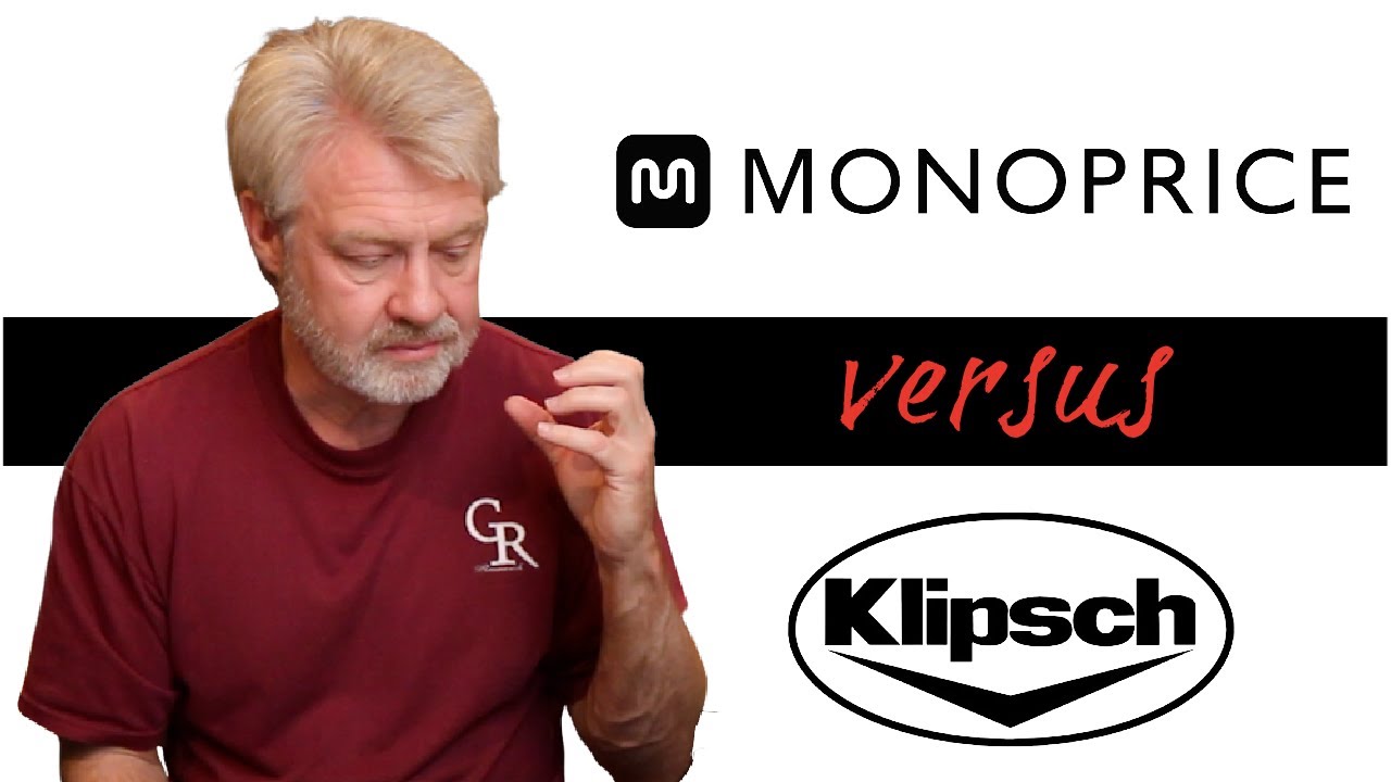 Klipsch против Monoprice | Более пристальный взгляд