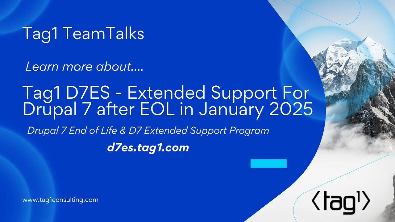 Learn about Drupal 7 Extended Support from Tag1 - Tag1 Team Talk