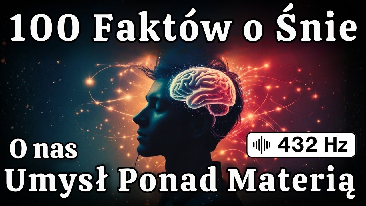 Umysł Ponad Materią &mdash; 100 Fascynujących Fakt&oacute;w Na Spokojne Zasypianie &mdash; Bez Reklam