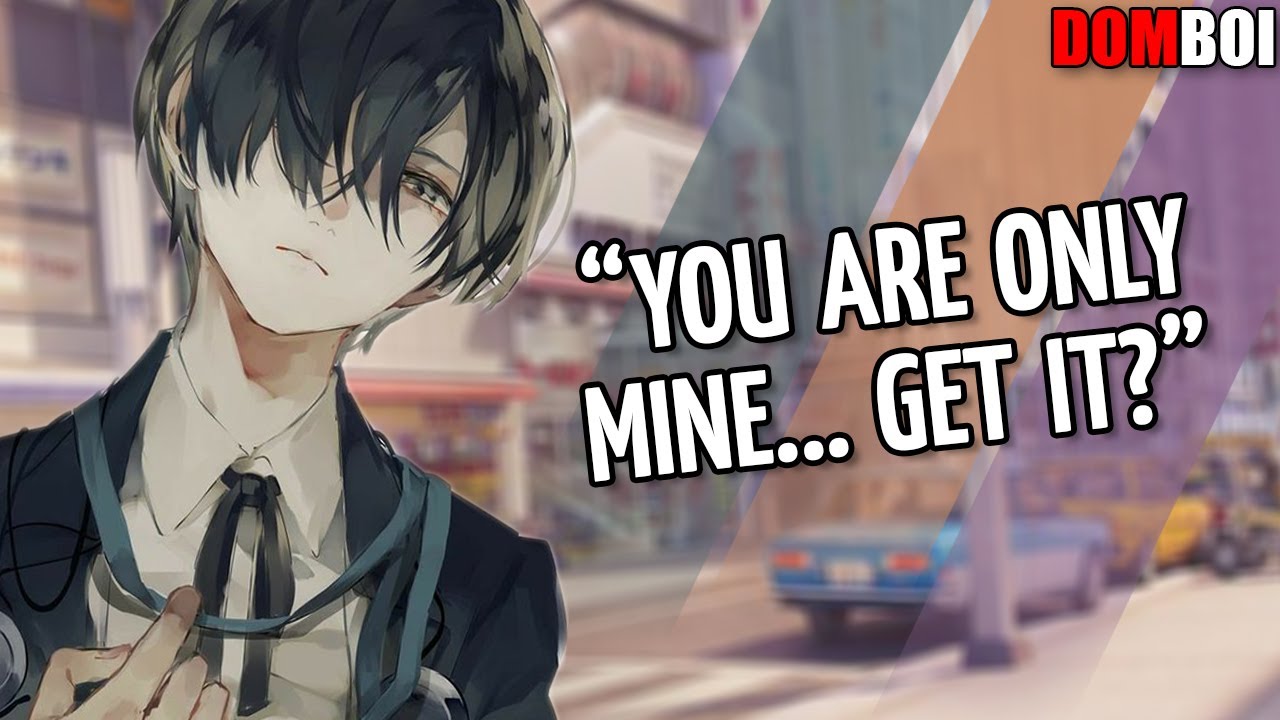 Possessive Dom Boyfriend Gets Jealous - Anime Boy ASMR Roleplay