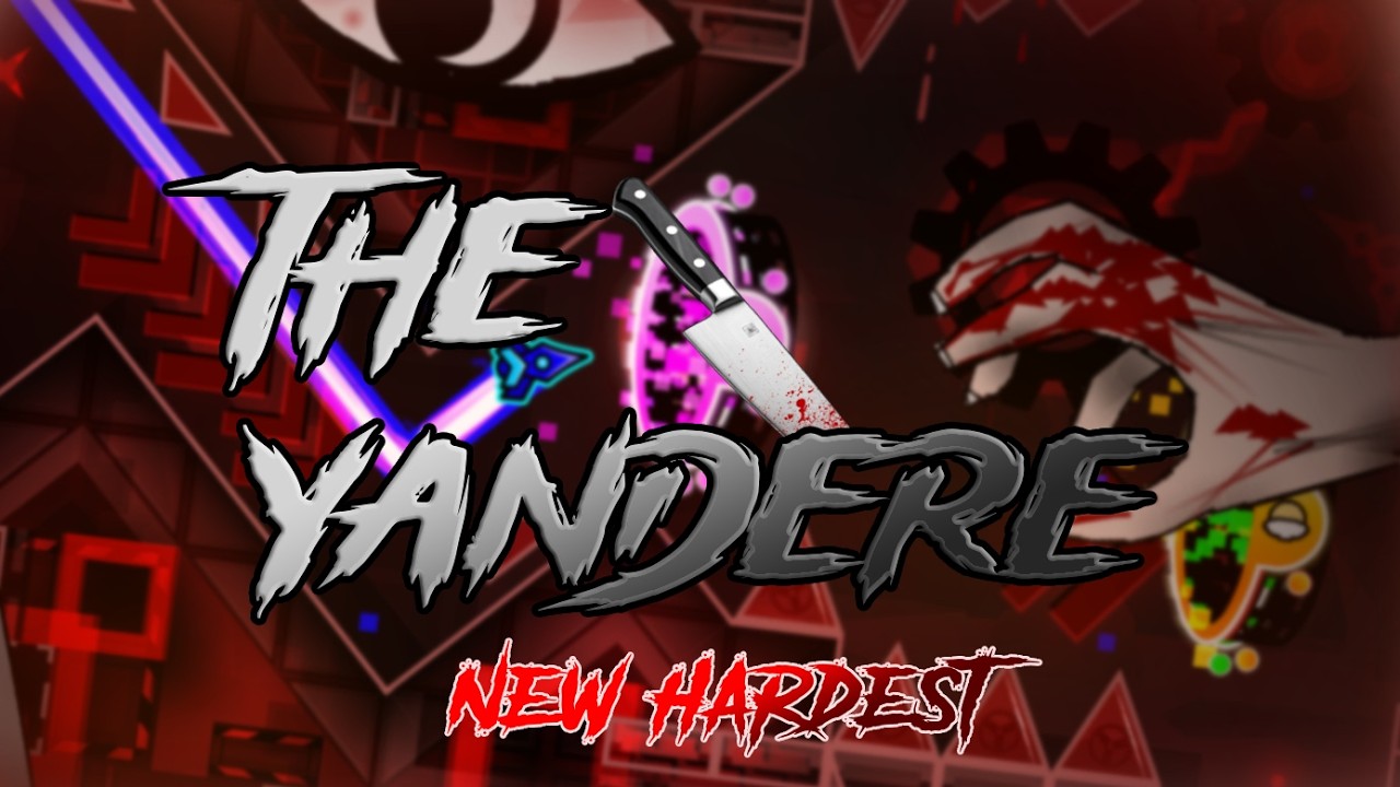 [NEW HARDEST] THE YANDERE 100%!!!! (Extreme Demon by Dorami and more)