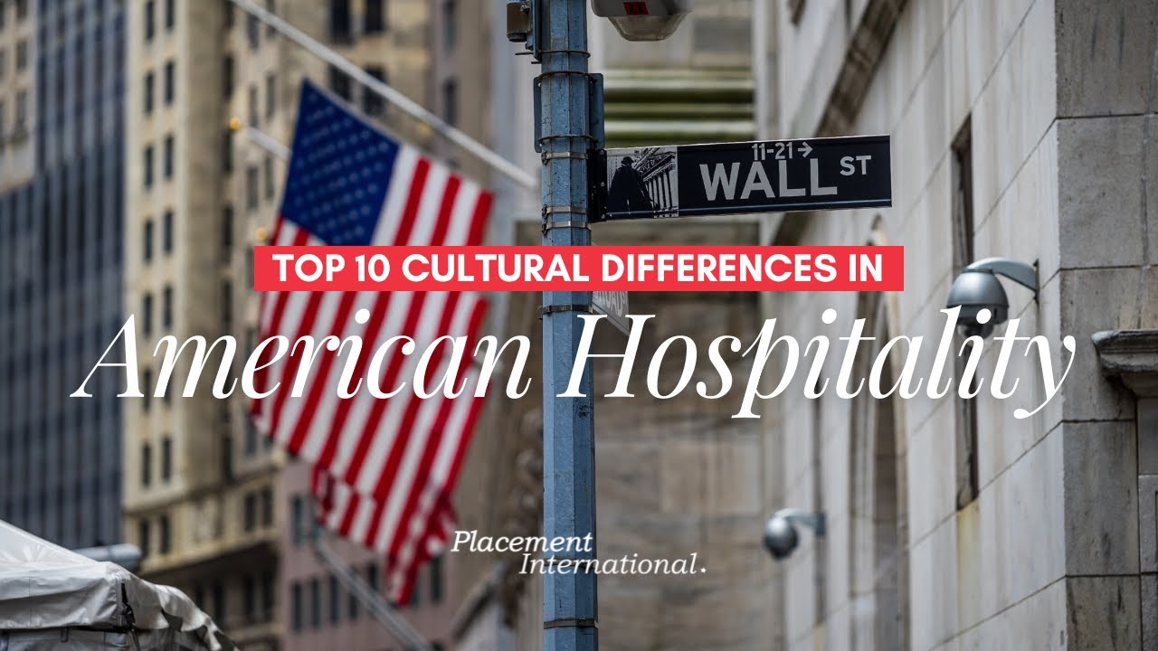 Top 10 Cultural Differences in American Hospitality