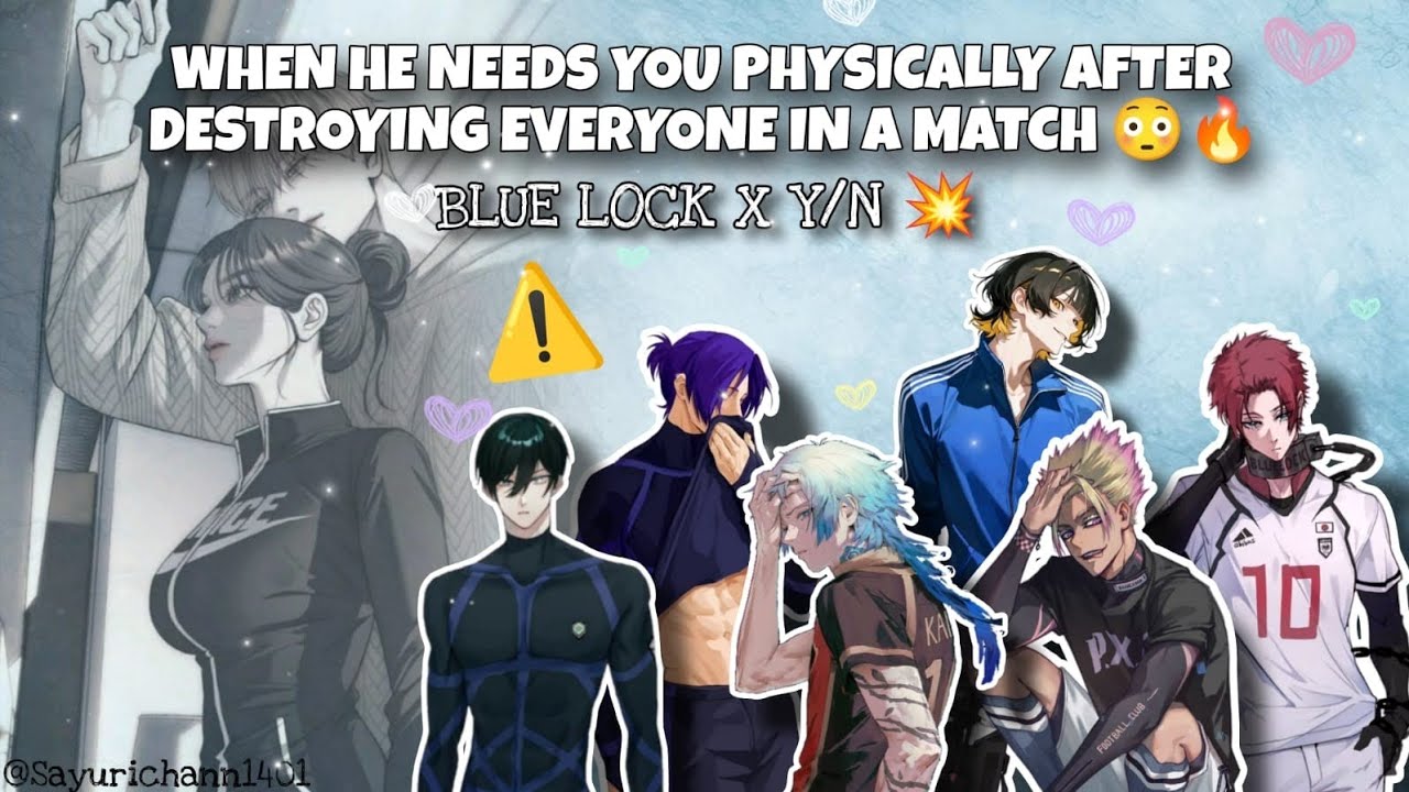 When He Needs You After Winning A Match 😳🔥 Bluelock X Y/N 