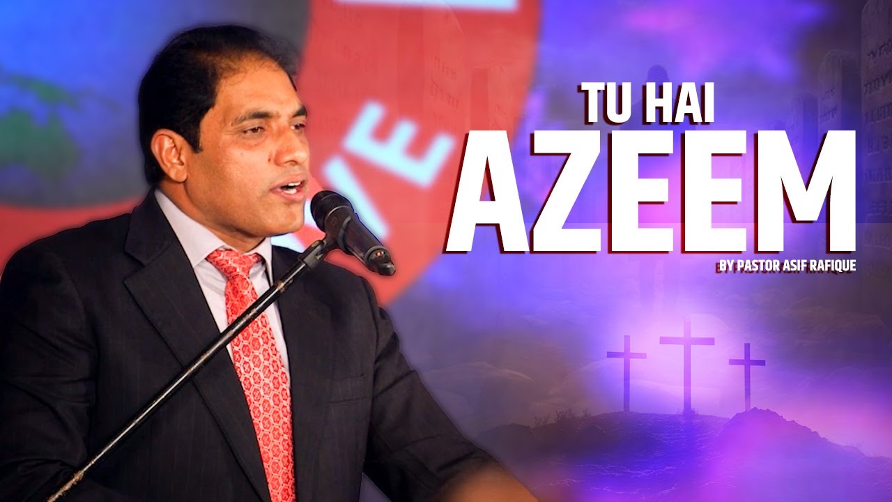 Tu Hai Azeem By Pastor Asif Rafique  | Pastor Salik John Barkat | Barkat TV