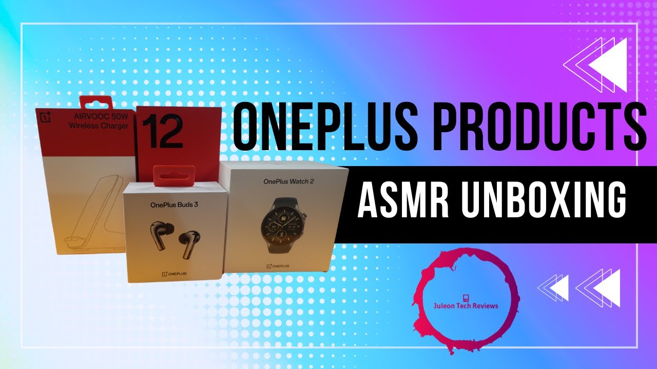 The Ultimate ASMR Unboxing - OnePlus Products