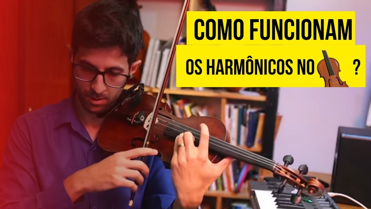 Como funcionam os harmonicos do violino