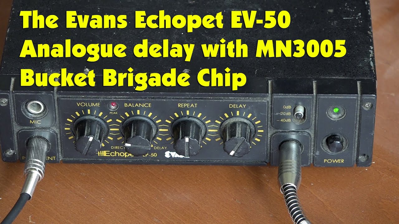 The Evans Echopet EV-50 Analogue delay with MN3005 Bucket Brigade Chip