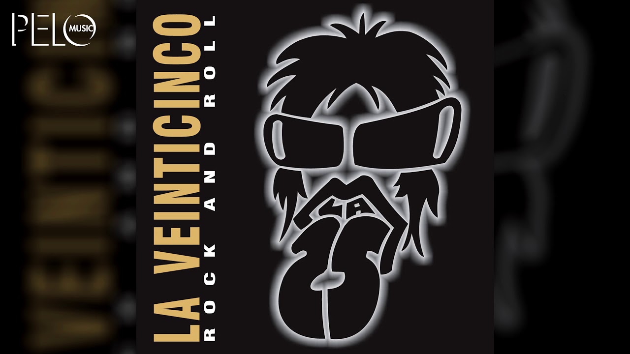 La 25 - Ya Todo Pasó (Rock and Roll)