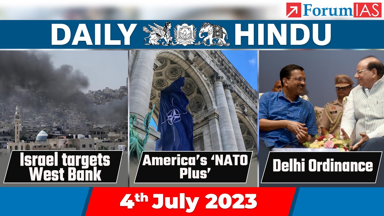 Daily Hindu News Analysis | 4 July 2023 | Daily Hindu UPSC Current Affairs | Forum IAS
