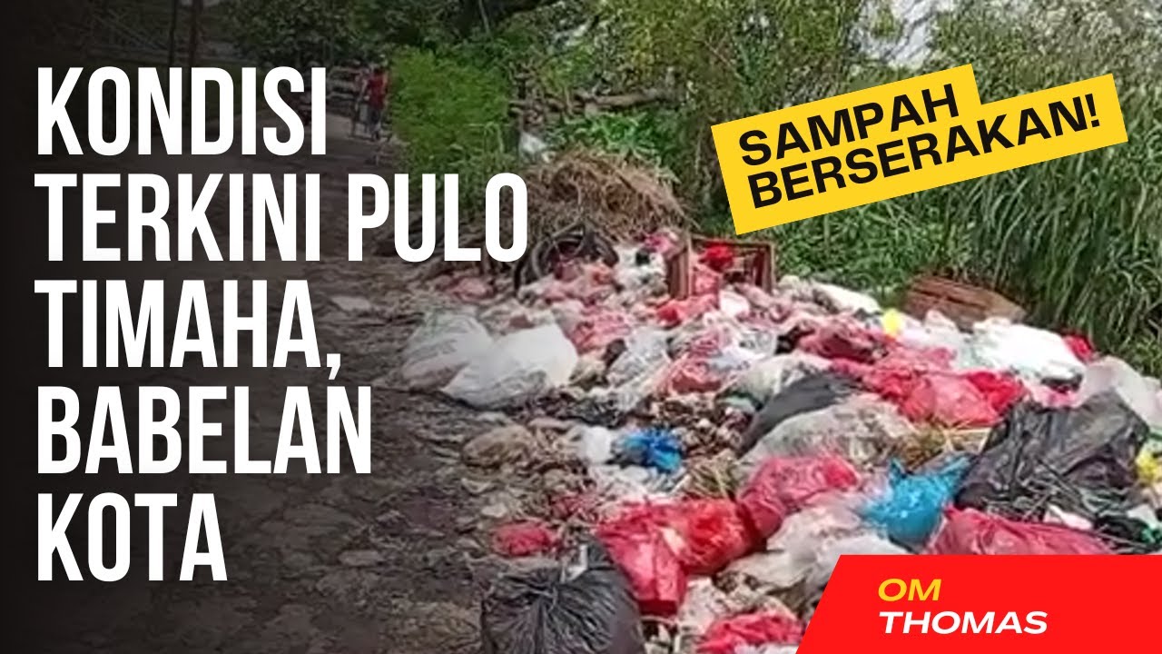 🛑KONDISI PULO TIMAHA BABELAN KOTA 20 JANUARI 2026| SAMPAH BERSERAKAN‼️