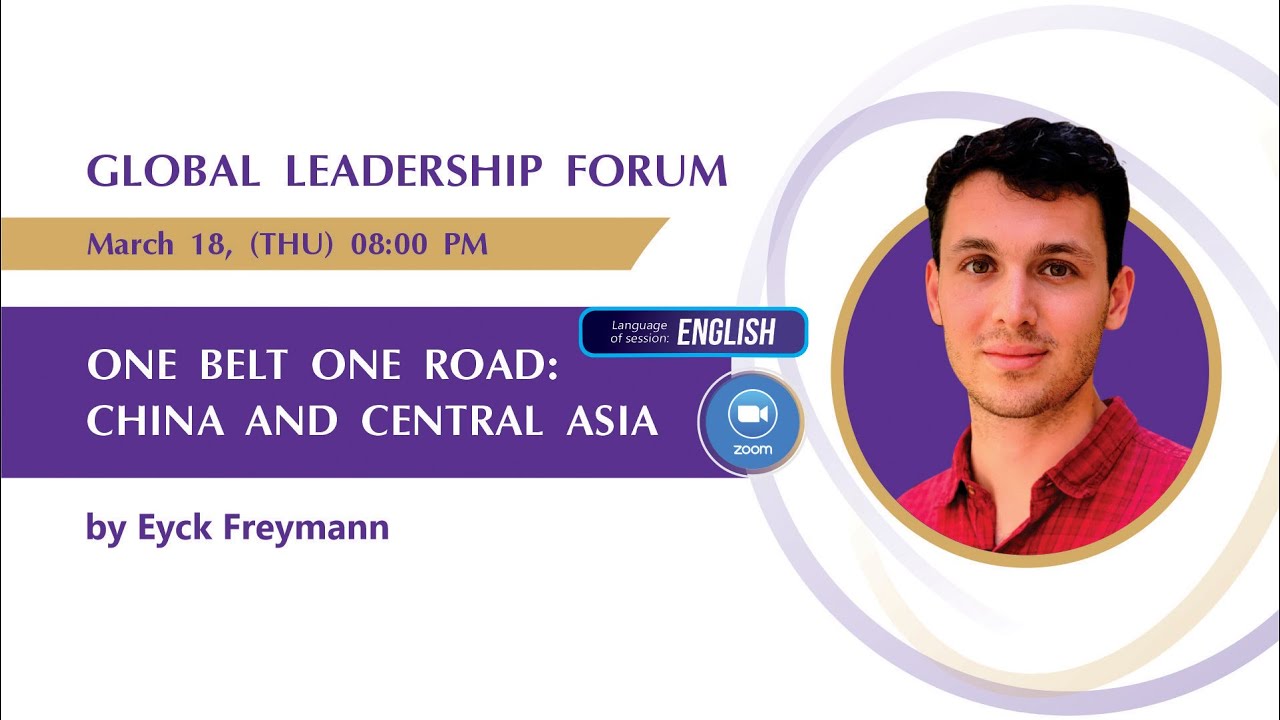 One Belt One Road: China and Central Asia | Global Leadership Forum