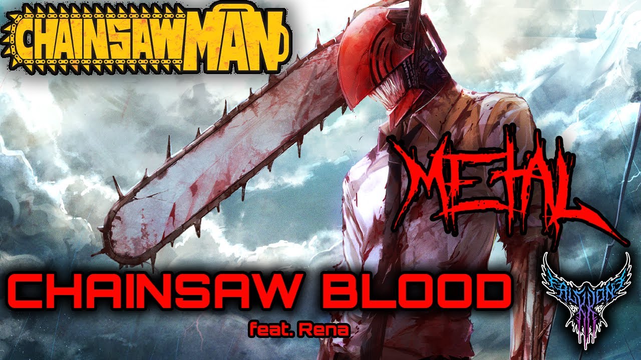 Chainsaw Man ED1 - CHAINSAW BLOOD (feat. Rena) 【Intense Symphonic Metal Cover】