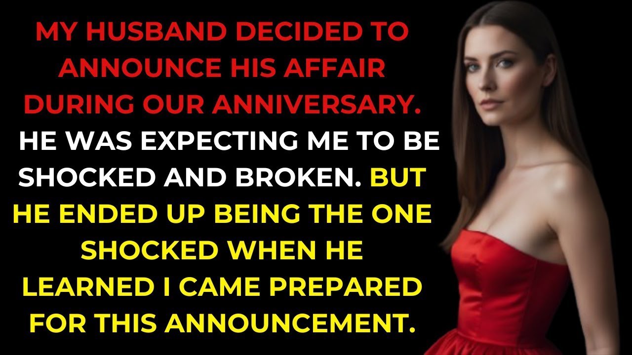 My Husband Announced At Our Anniversary Dinner,  I've Been Cheating For 3 Years  I'm Leaving You