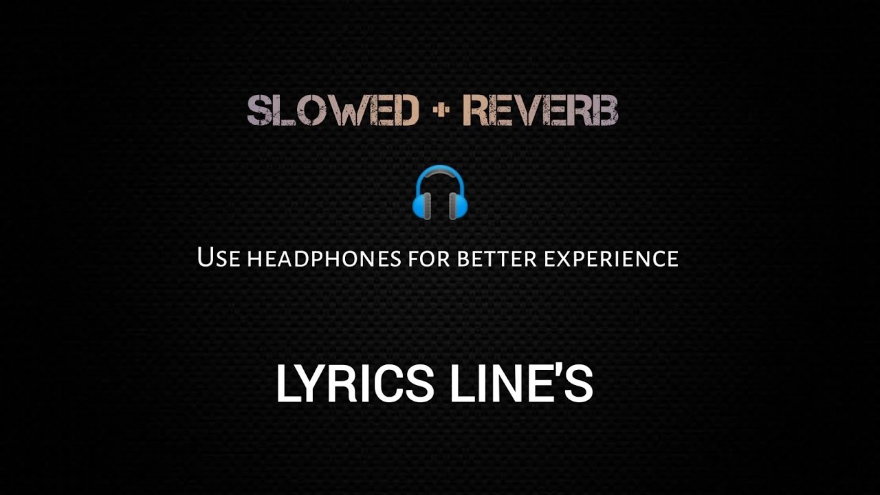 Changi Nae Way Honde Nit De Lrai| Lyrics Song (Slowed + Reverb) #lofislowedandreverb