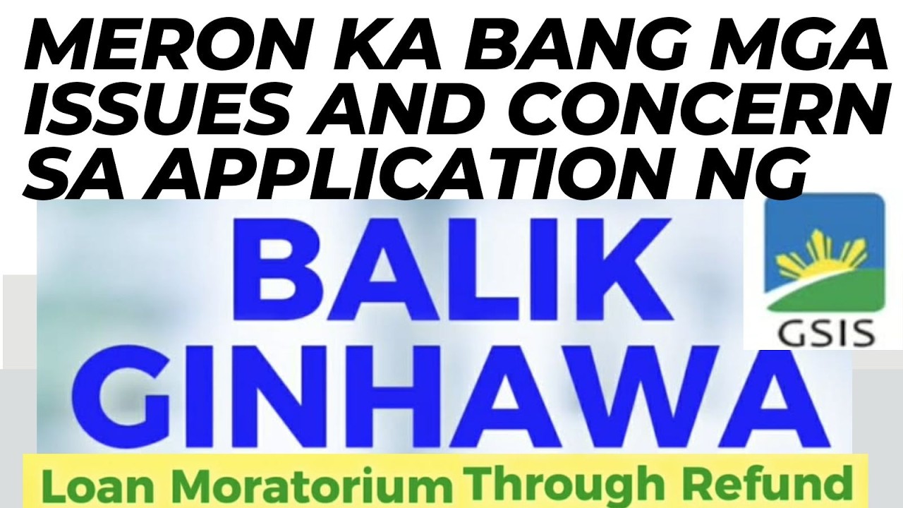 ISSUES AND CONCERNS SA BALIK GINHAWA LOAN MORATORIUM REFUND