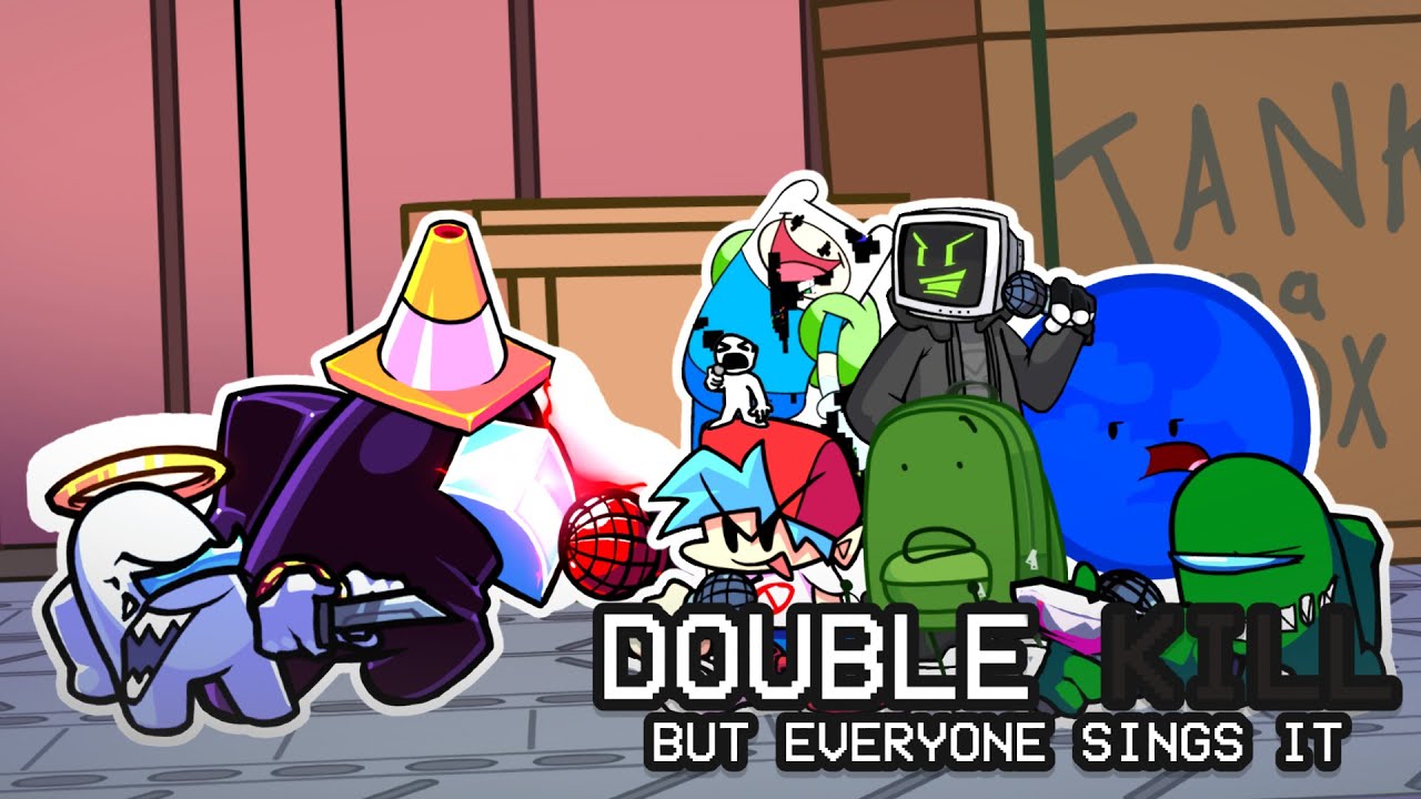 FNF DOUBLE KILL BUT EVERYONE SINGS IT | Season 2