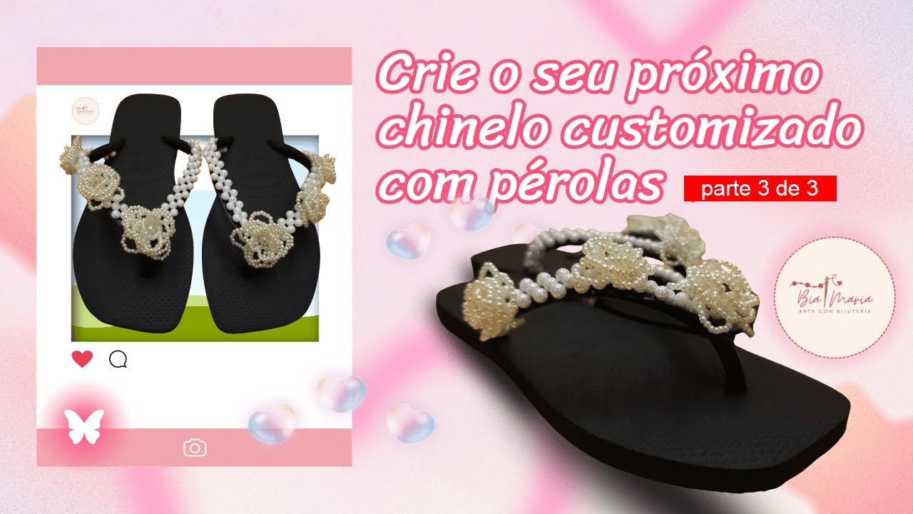 Você Consegue Criar um Chinelo Customizado com Pérolas em Casa? 3 de 3