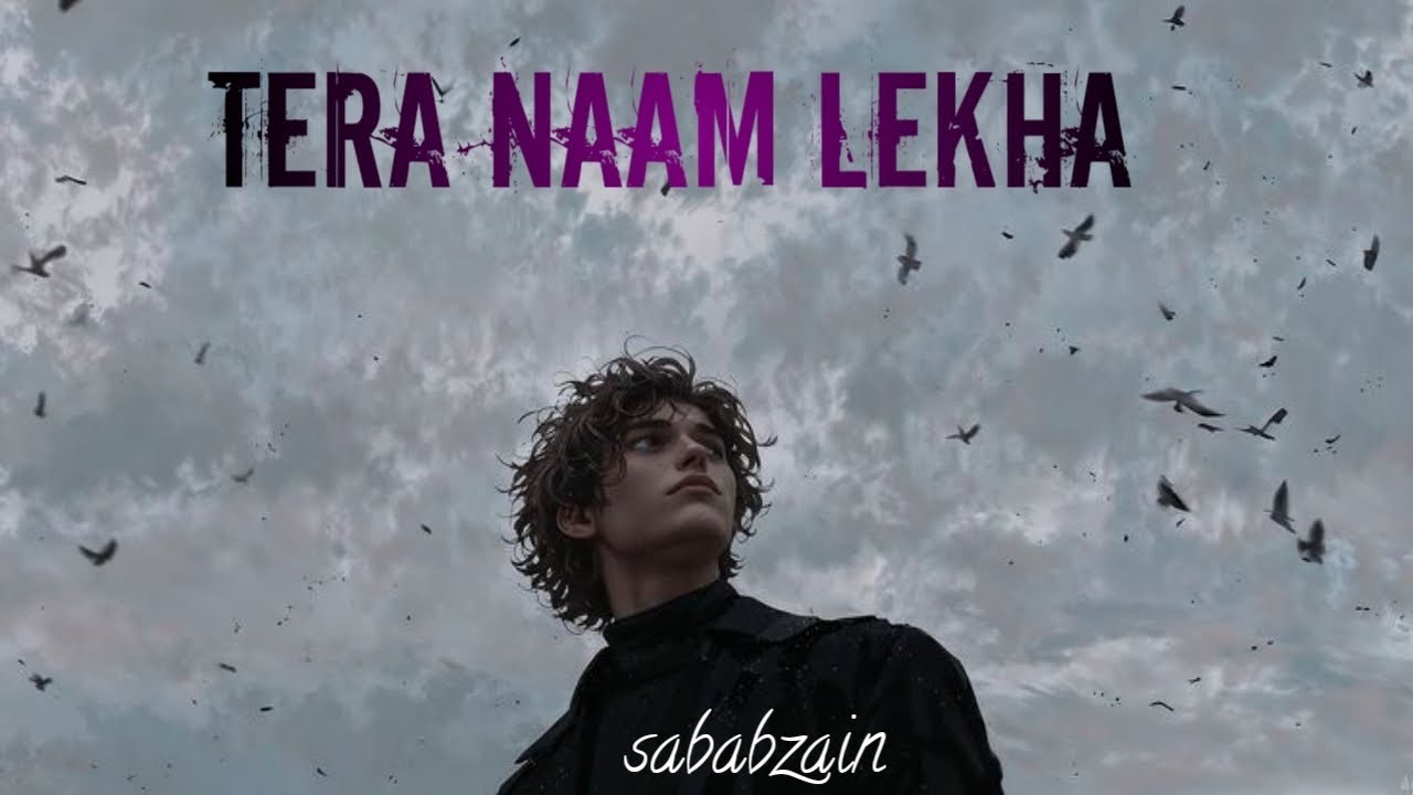 Tera Naam Lekha) 🎶🥀 