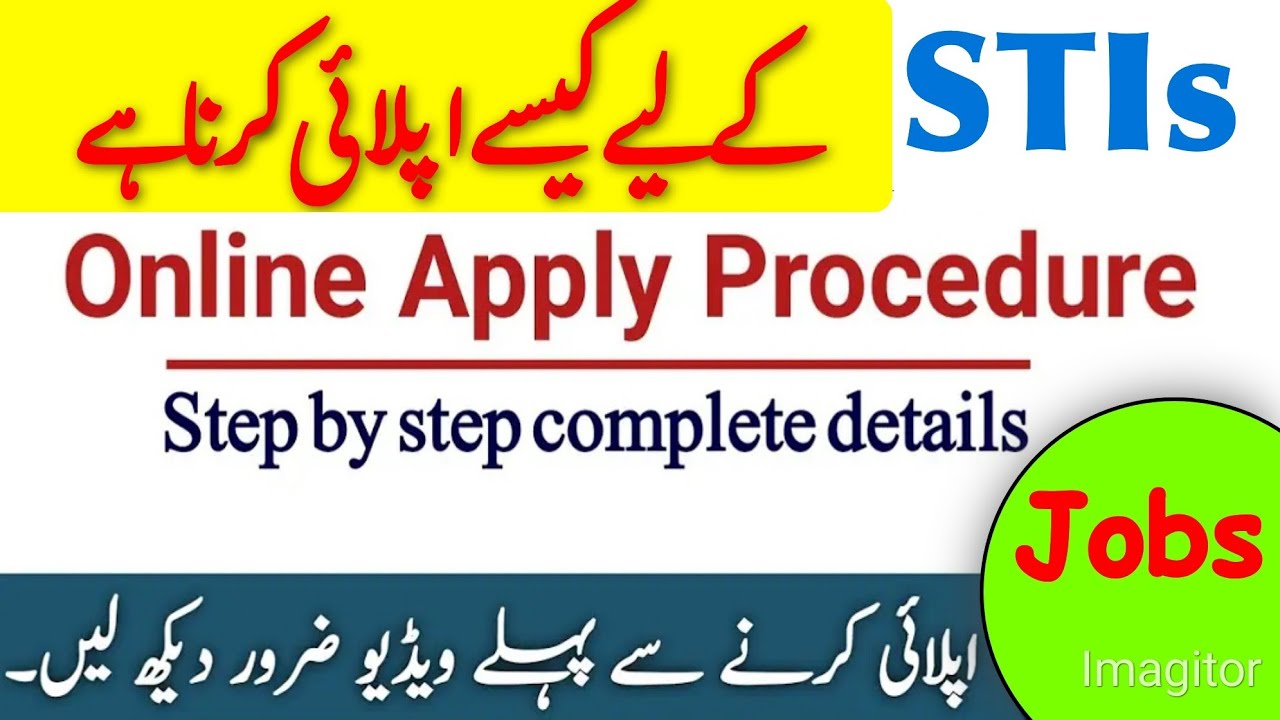 How to Apply for STIs Complete Step by Step Guide 2025