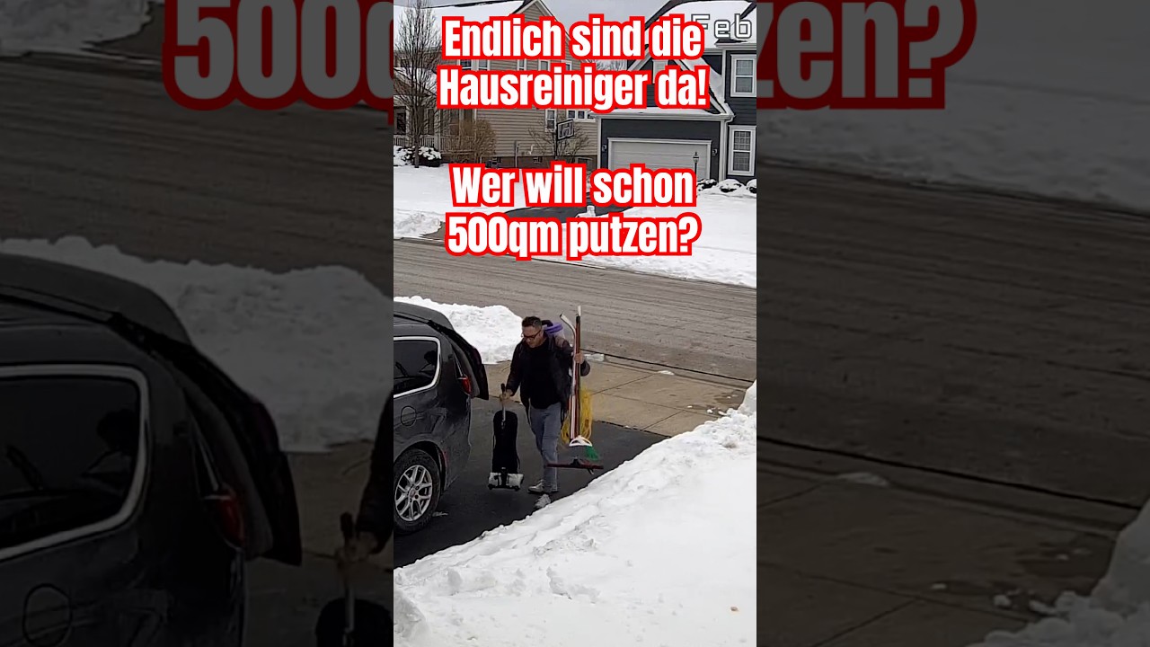 Hausreiniger kommen 👍
