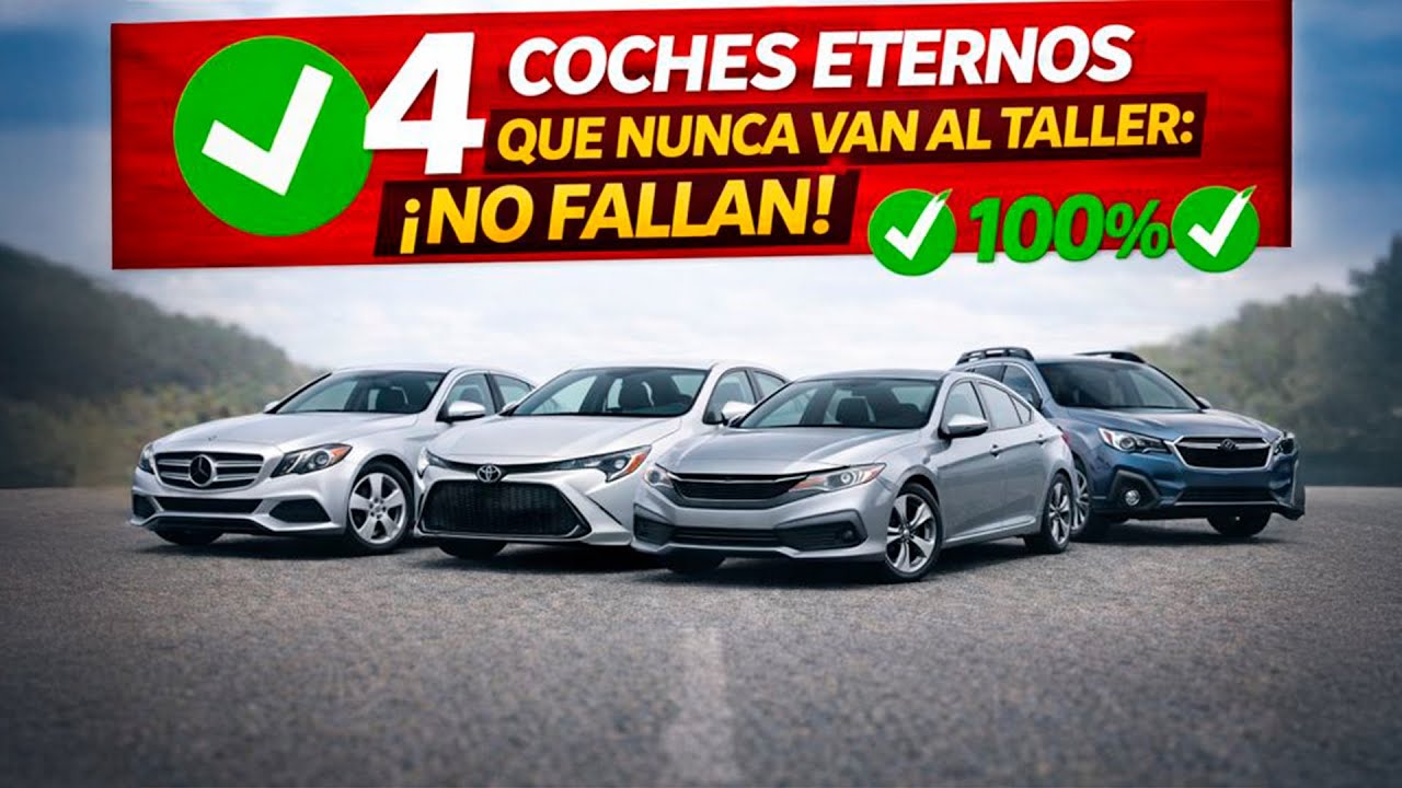 4 COCHES ETERNOS QUE NUNCA VAN AL TALLER (NO FALLAN JAMÁS)