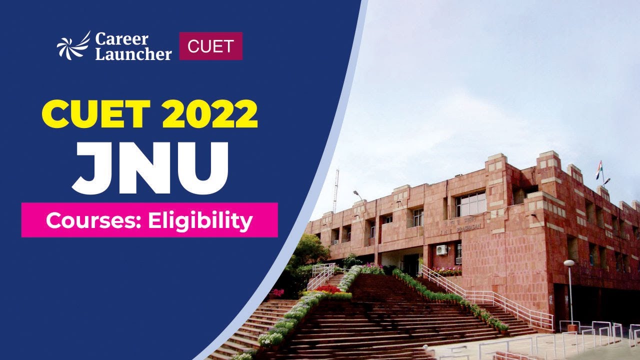CUET 2022: JNU Eligibility Criteria