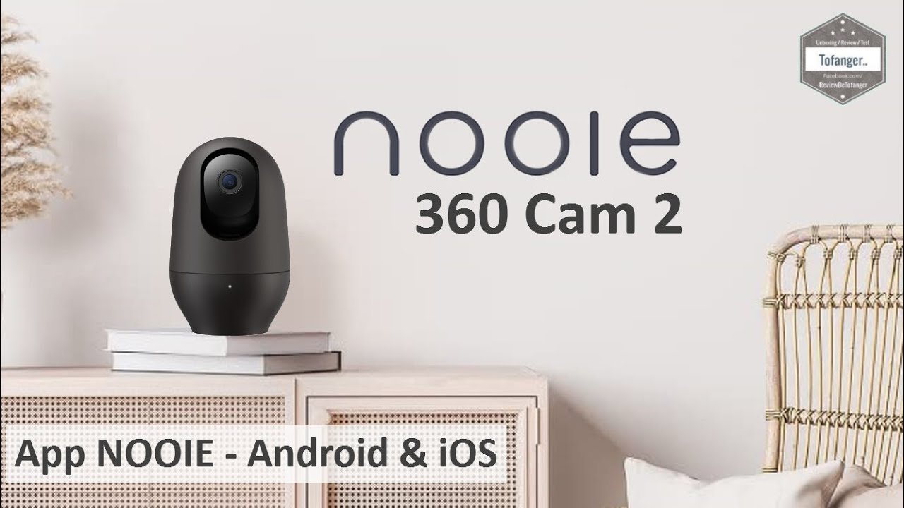 Nooie 360 ​​​​Cam 2 - Kamera bezpieczeństwa 2K Wifi - Aplikacja Nooie - Android i iOS - Unboxing
