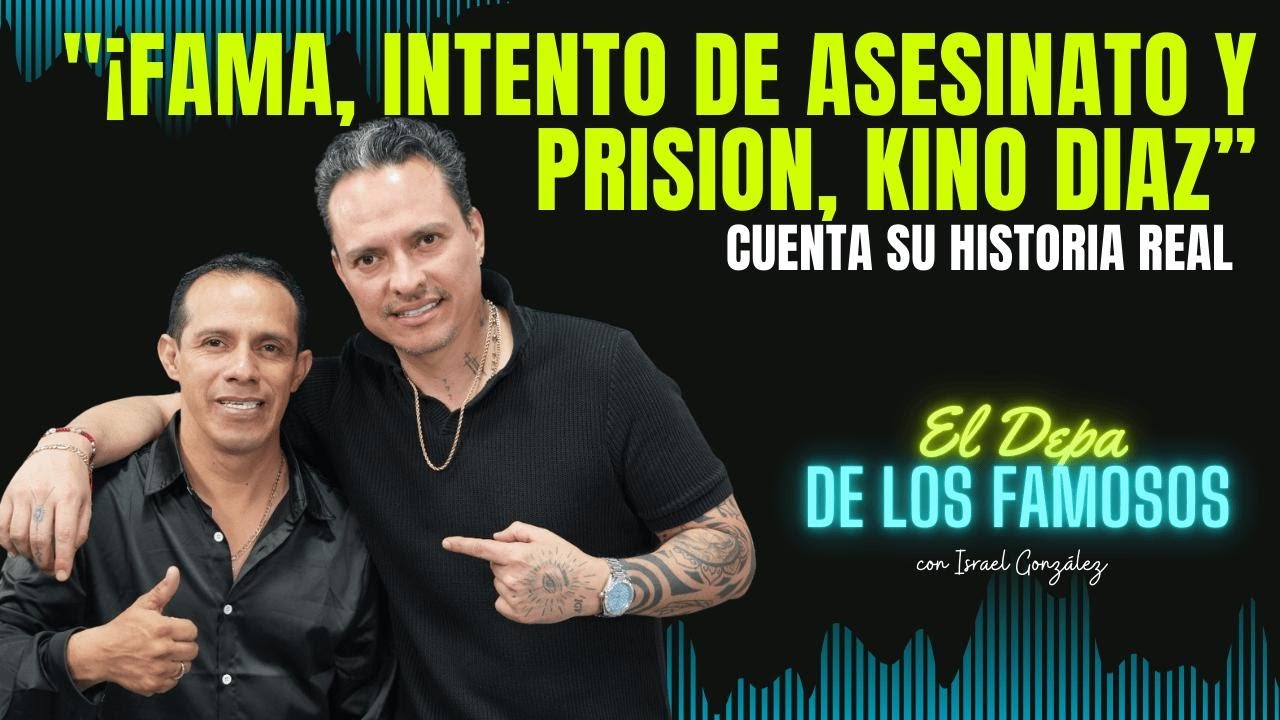 KINO DIAZ: LA VERDADERA HISTORIA DE FAMA & LA PRISI&Oacute;N En El Depa De Los Famosos Con Israel Gonz&aacute;lez
