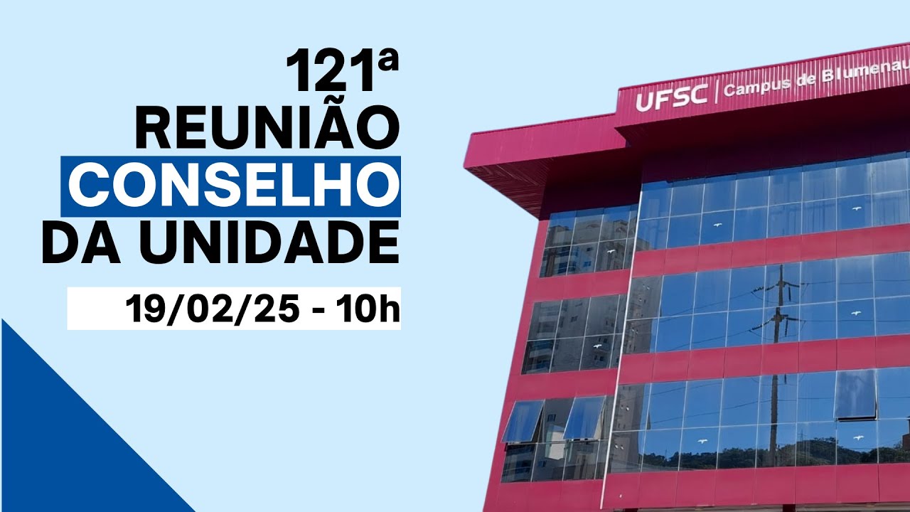 121ª Reunião do Conselho da Unidade