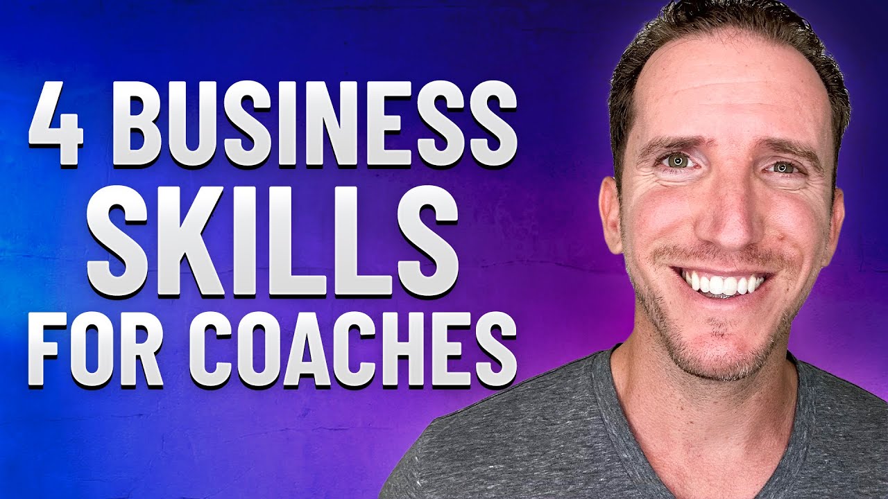4 Business Skills Every Coach Needs To Master