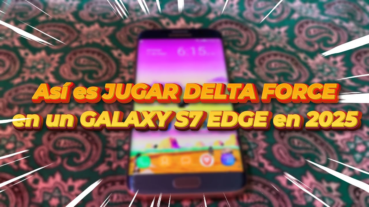 Así es JUGAR DELTA FORCE en un GALAXY S7 EDGE en 2025