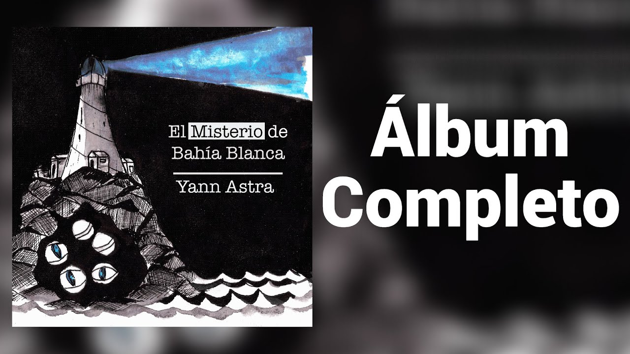 Yann Astra - El Misterio de Bahía Blanca [Álbum Completo]