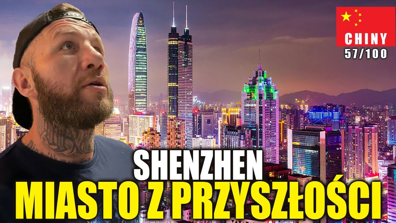 Shenzhen - miasto z przyszłości (Chiny)