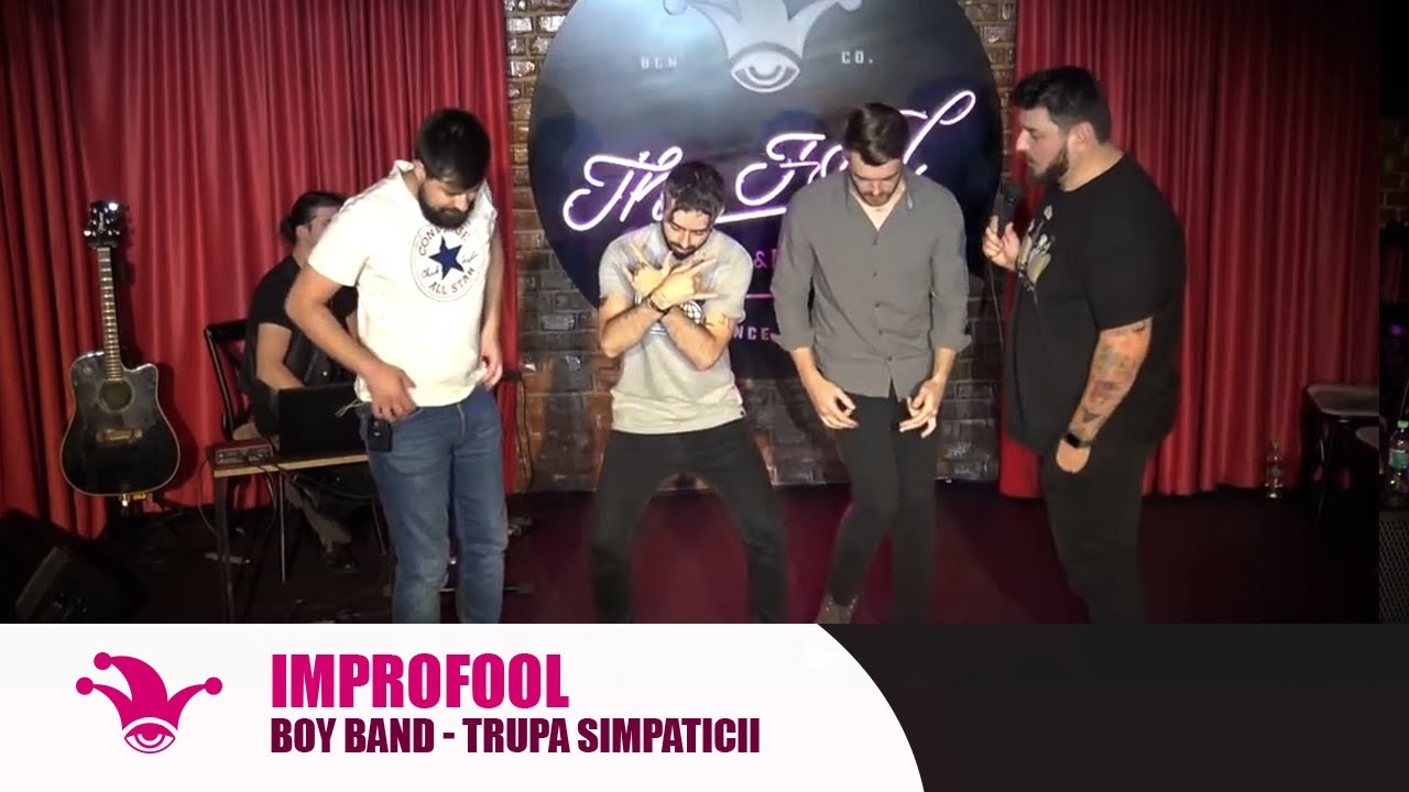 ImproFool | Boy band | Trupa Simpaticii