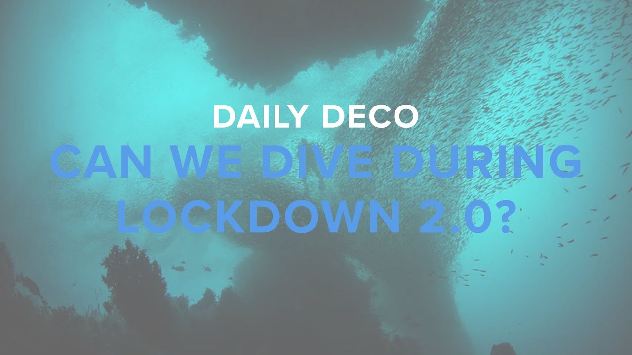Can We Dive During Lockdown 2.0? | Daily Deco