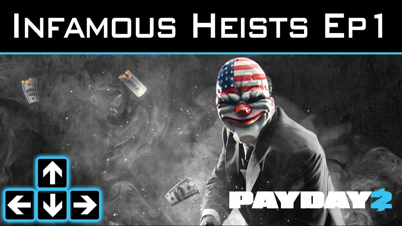 Payday 2 - Infamous Heists - Ep1 - The Great Train Robbery of 1963