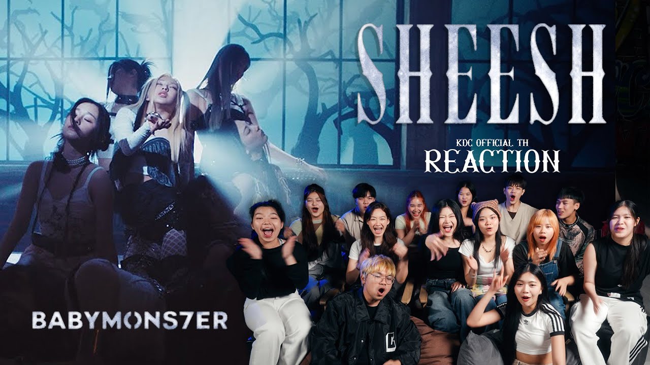 [ REACTION ] BABYMONSTER - ‘SHEESH’ MV | มันเริ่ด มันจึ้ง มันถึง มันถูก!!