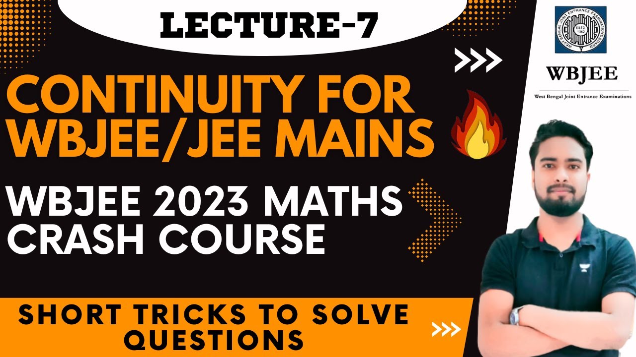 CONTINUITY FOR WBJEE | CONTINUITY FOR JEE MAINS| WBJEE  MATHS CRASH COURSE🔥| LECTURE 7| Wbjee maths