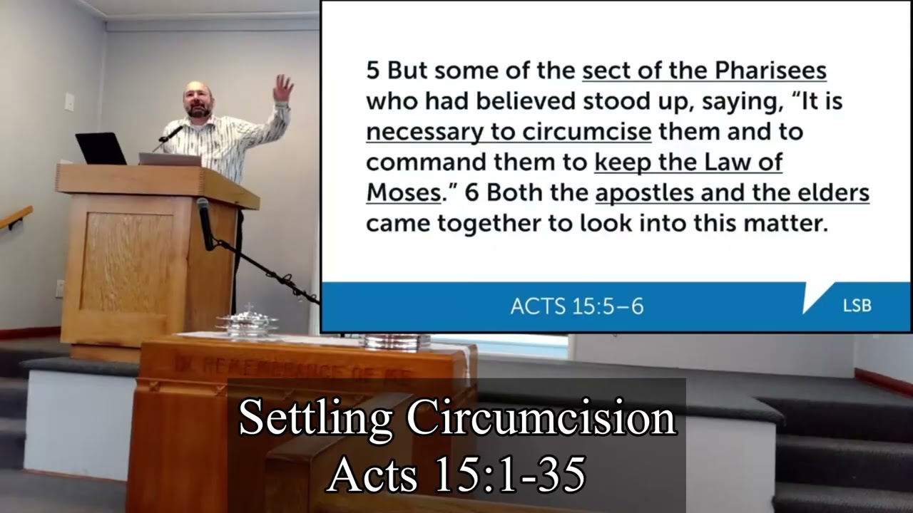 Acts 15:1-35 - Settling Circumcision