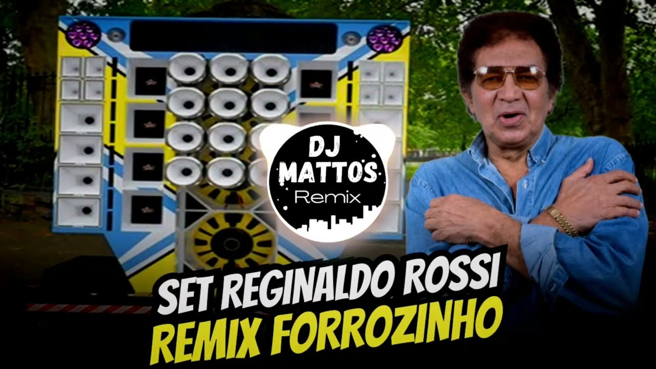 SET Reginaldo Rossi  REMIX FORRÓZINHO