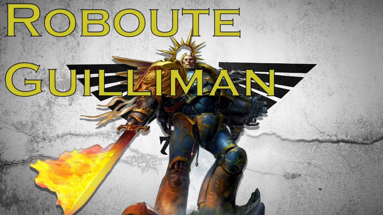[Warhammer 40k] Roboute Guilliman, Lord Velitel Impéria