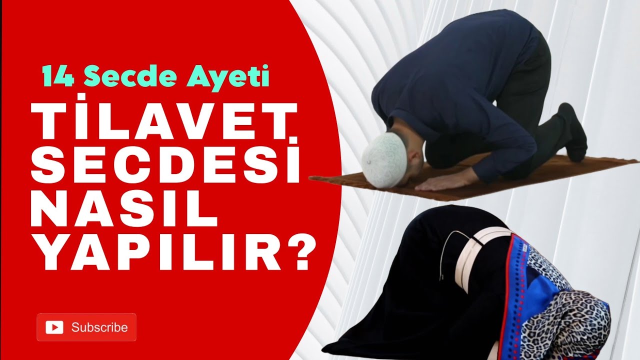 Tilavet Secdesi Nasıl Yapılır? 14 secde ayetleri hangi cüzlerde? Uygulamalı