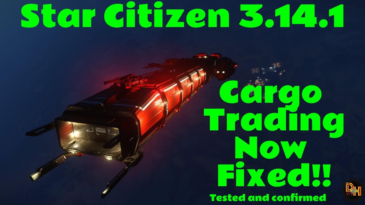 Star Citizen 3 14 1 Cargo Trading Fixed!!!