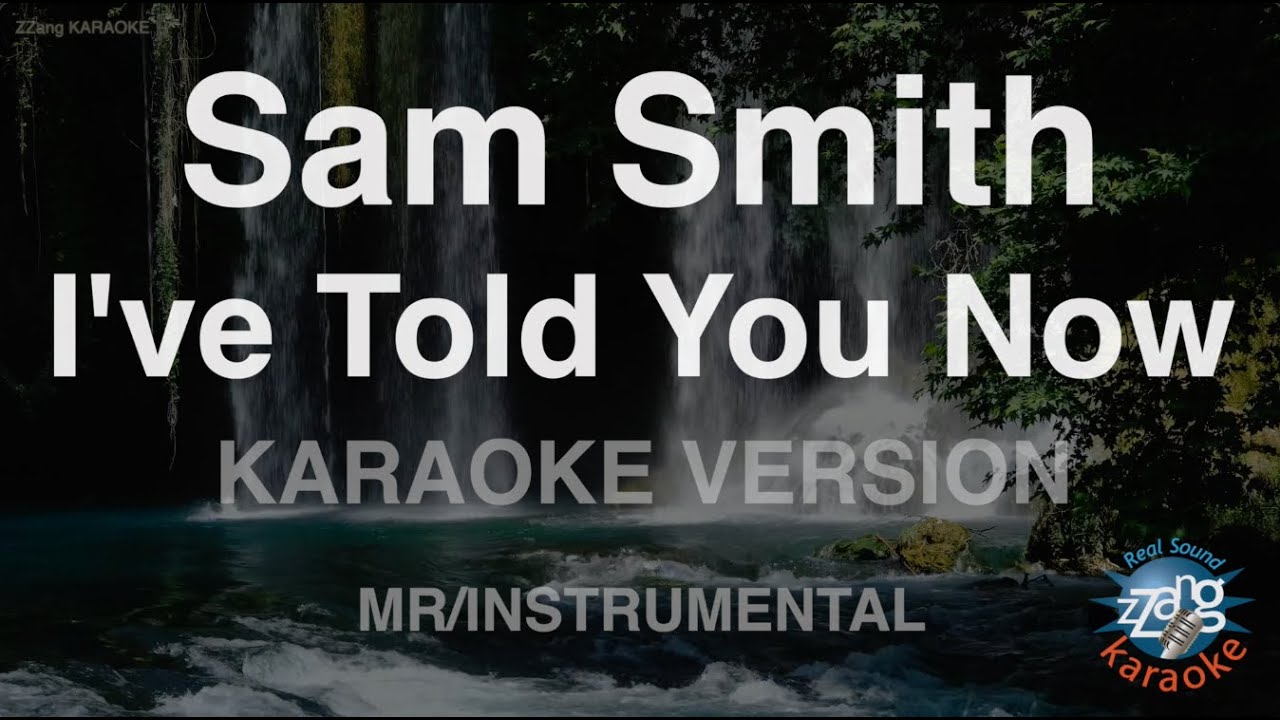 Sam Smith - I've Told You Now (Instrumental) (Karaoke Version)