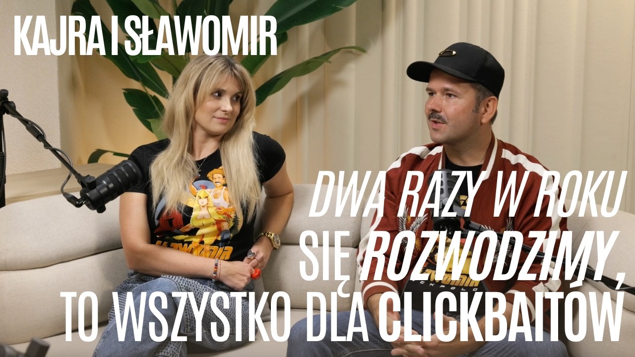 Sławomir i Kajra | PODCAST W PARACH