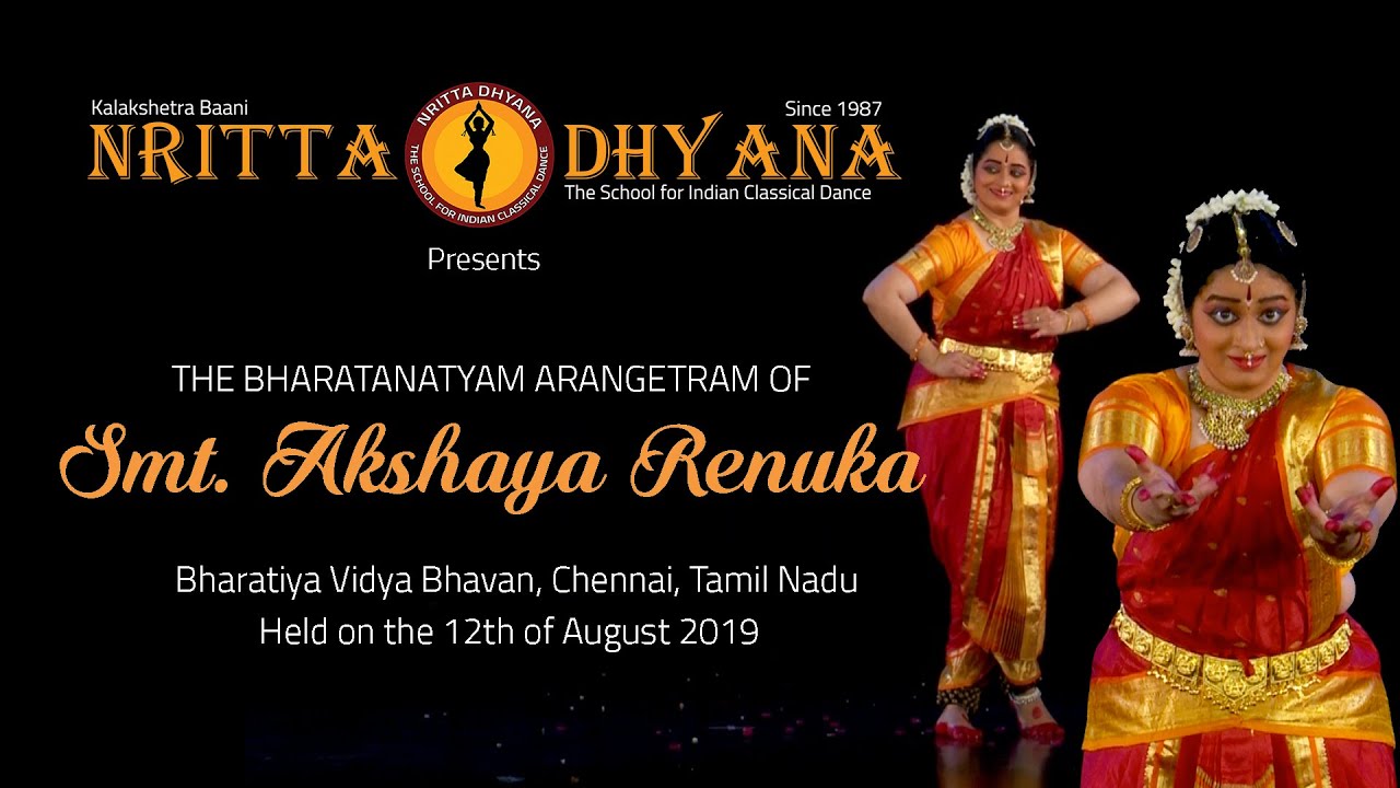 Nritta Dhyana Presents The Bharatanatyam Arangetram of Smt. Akshaya Renuka.